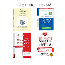 Combo Sách sống xanh: Ăn lành sống mạnh + Bí mật dinh dưỡng + Động mạch vành + Tim mạch - An Lan