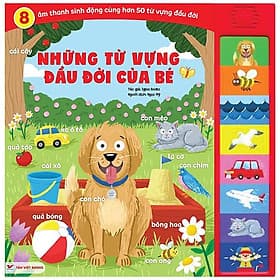 Sách Âm Thanh - 8 Âm Thanh Sinh Động - Những Từ Vựng Đầu Đời Của Bé