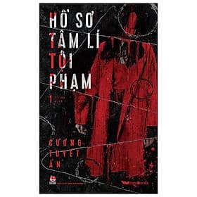 Hồ Sơ Tâm Lí Học Tội Phạm Tập 1 - Minh Thắng