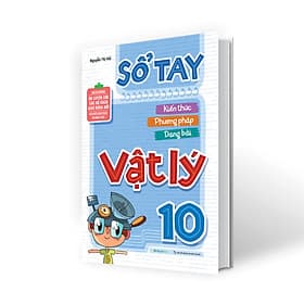 Sách Sổ Tay Kiến Thức - Phương Pháp - Dạng Bài Vật lý 10 - Phương Ly