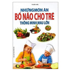 Những Món Ăn Bổ Não Cho Trẻ Thông Minh Mau Lớn - Minh Minh