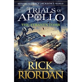 Truyện đọc thiếu niên tiếng Anh: The Trials of Apollo 4 - The Tyrant's Tomb - Penguin Random House UK