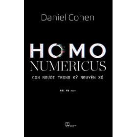 Homo Numericus: Con Người Trong Kỷ Nguyên Số - NG.UYÊN