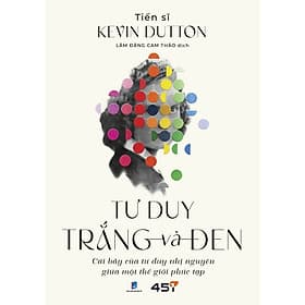Sách Tư Duy Trắng Và Đen - Tuệ Tri - Duy Văn