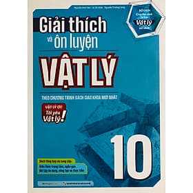 Giải Thích và Ôn Luyện Vật Lí 10 - An Thi