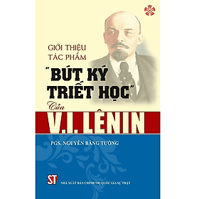Sách Giới thiệu tác phẩm "Bút ký triết học" của V.I.Lênin - Nguyễn Bằng Tường - Nguyễn Tường