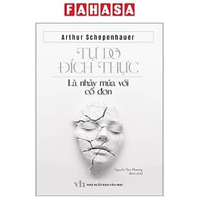 Sách - Tự Do Đích Thực - Là Nhảy Múa Với Cô Đơn - Arthur Schopenhauer