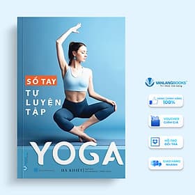 Sổ Tay Tự Luyện Tập Yoga - Tác Giả Hà Khiết - Vanlangbooks