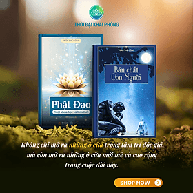 - BẢN CHẤT CON NGƯỜI + PHẬT ĐẠO MỘT KHOA HỌC VÀ HƠN THẾ - Tác giả: Trần Thế Công - Khoa
