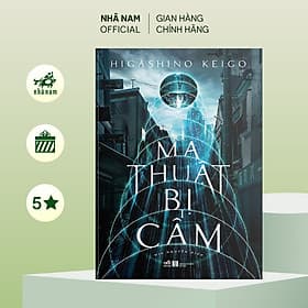 Ma thuật bị cấm (Higashino Keigo) (TB 2023) - Nhã Nam Official - KEI
