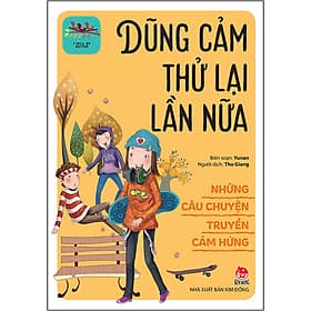 Sách Những Câu Chuyện Truyền Cảm Hứng - I Will Be Better: Dũng Cảm Thử Lại Lần Nữa