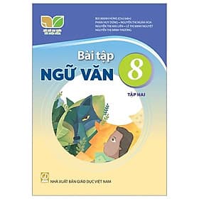 Sách Bài Tập Ngữ Văn 8- Tập 2- Kết Nối Tri Thức Với Cuộc Sống (Kèm Nilon bọc Sách) - Tri Thức