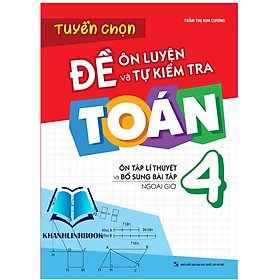 Tuyển Chọn Đề Ôn Luyện Và Tự Kiểm Tra Toán 4