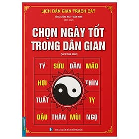 Chọn Ngày Tốt Trong Dân Gian (Bìa Cứng) - Minh Minh