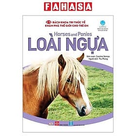 Sách Bách Khoa Tri Thức Về Khám Phá Thế Giới Cho Trẻ Em - Horses And Ponies - Loài Ngựa - Tri Thức