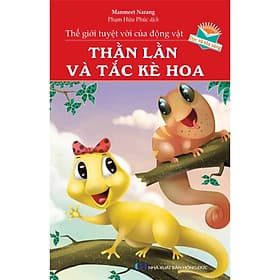 Thế Giới Tuyệt Vời Của Động Vật - Thằn Lằn Và Tắc Kè Hoa - Tri Thức