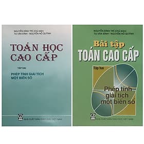Combo Bộ Sách Toán Cao Cấp Tập 2 + Bài Tập Toán Cao Cấp Tập 2 ( Phép Tính Giải Tích Một Biến Số)