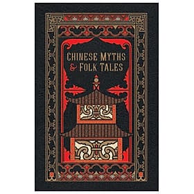 Artbook - Sách Tiếng Anh - Chinese Myths and Folk Tales (Bìa Giả Da) - An