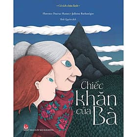 Sách Cổ Tích Chữa Lành: Chiếc Khăn Của Bà