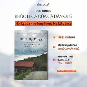 KHÚC BI CA CỦA GÃ DÂN QUÊ - Hồi Ức Về Một Gia Đình Và Một Nền Văn Hoá Trong Cơn Khủng Hoảng - J.D. Vance Omega - Gia Việt