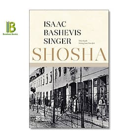 Shosha - Isaac Bashevis Singer - Nobel Văn Học 1978 - Nhã Nam - Nhã Nam