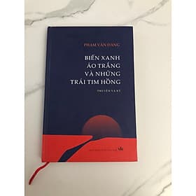 Biển Xanh Áo Trắng và Những Trái Tim Hồng - Phạm Văn Đảng (truyện và ký - sách bìa cứng) - An Nam