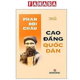 Diễn Ngôn Nhân Sĩ Đầu Thế Kỉ XX - Phan Bội Châu - Cao Đẳng Quốc Dân - Phan Bội Châu