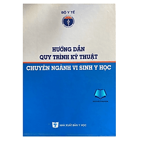 Hướng dẫn quy trình kỹ thuật chuyên ngành vi sinh y học (Y) - Quý Somsen