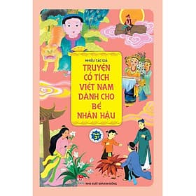 Truyện Cổ Tích Việt Nam Dành Cho Bé Nhân Hậu - Kim Dân