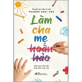 Sách Làm cha mẹ hoàn hảo - Nhã Nam
