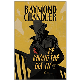 KẺ KHÔNG THỂ GIÃ TỪ - Raymond Chandler - Phan Linh Lan dịch - (bìa mềm) - Linh Phan