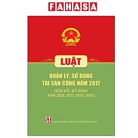 Luật Quản Lý, Sử Dụng Tài Sản Công Năm 2017 (Sửa Đổi, Bổ Sung Năm 2020,2023,2024,2025)