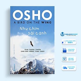 Osho - Như Chim Sải Cánh - Vanlangbooks - Văn