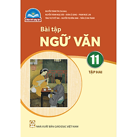 Sách Bài Tập Ngữ Văn 11- tập hai- Chân Trời Sáng Tạo - Chà