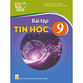Sách Bài Tập Tin Học 9- Kết Nối Tri Thức Với Cuộc Sống (Kèm Nilon bọc Sách) - Tri Thức