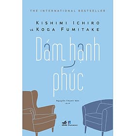 Sách Dám Hạnh Phúc - Nhà Xuất Bản Dân Trí