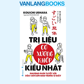 Trị Liệu Cơ Xương Khớp Kiểu Nhật - Vanlalngbooks