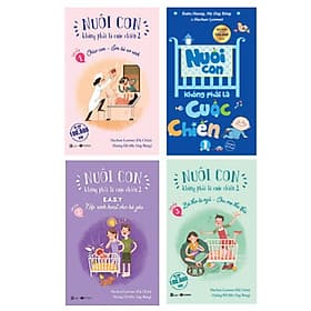 Combo 4 Cuốn Bộ Sách: Nuôi Con Không Phải Là Cuộc Chiến - Nha Nha