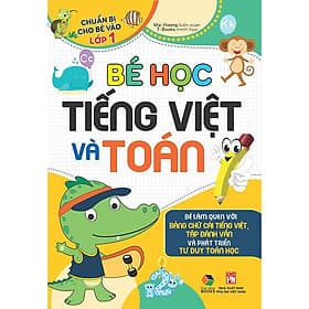Bé học tiếng việt và Toán , ( Chuẩn bị cho bé vào lớp 1 )Bé làm quen với bảng chữ cái Tiếng Việt, Tập đánh vần và phát triển tư duy Toán Học - Trí