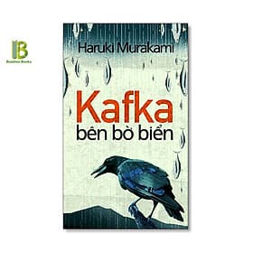 Kafka Bên Bờ Biển - Haruki Murakami - Dương Tường dịch - Nhã Nam - Nhã Nam