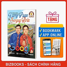 Larry Page & Sergey Brin: Cha đẻ của công cụ tìm kiếm lớn nhất hành tinh - Bộ sách ươm mầm tỷ phú nhí Bizbooks - Chà