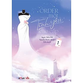 Sách Order một tình yêu cao cấp 1 - Cao Tình
