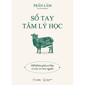 Sách Sổ Tay Tâm Lý Học: 100 Khám Phá Cơ Bản Về Tâm Trí Con Người - Trần Lam