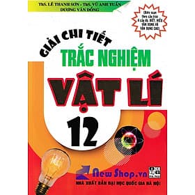 Giải Chi Tiết Trắc Nghiệm Vật Lí 12 (Tái Bản) - G
