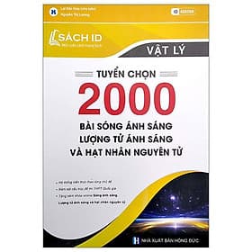 Tuyển Chọn 2000 Bài Sóng Ánh Sáng, Lượng Tử Ánh Sáng Và Hạt Nhân Nguyên Tử - Hạ