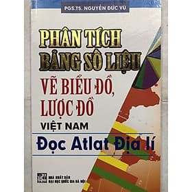 Phân Tích Bảng Số Liệu, Vẽ Biểu Đồ, Lược Đồ Việt Nam, Đọc Atlat Địa Lí - Gia Việt