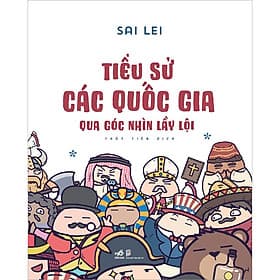 Sách Tiểu Sử Các Quốc Gia Qua Góc Nhìn Lầy Lội - Nha Nha