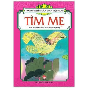 Tìm Mẹ - Tranh Truyện Dân Gian Việt Nam - NXB Kim Đồng - Kim Hye-Jin