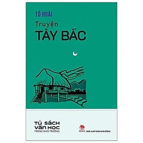 Văn Học Trong Nhà Trường - Truyện Tây Bắc - Kim