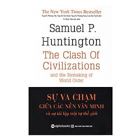 Sách Sự Va Chạm Giữa Các Nền Văn Minh Và Sự Tái Lập Trật Tự Thế Giới - 